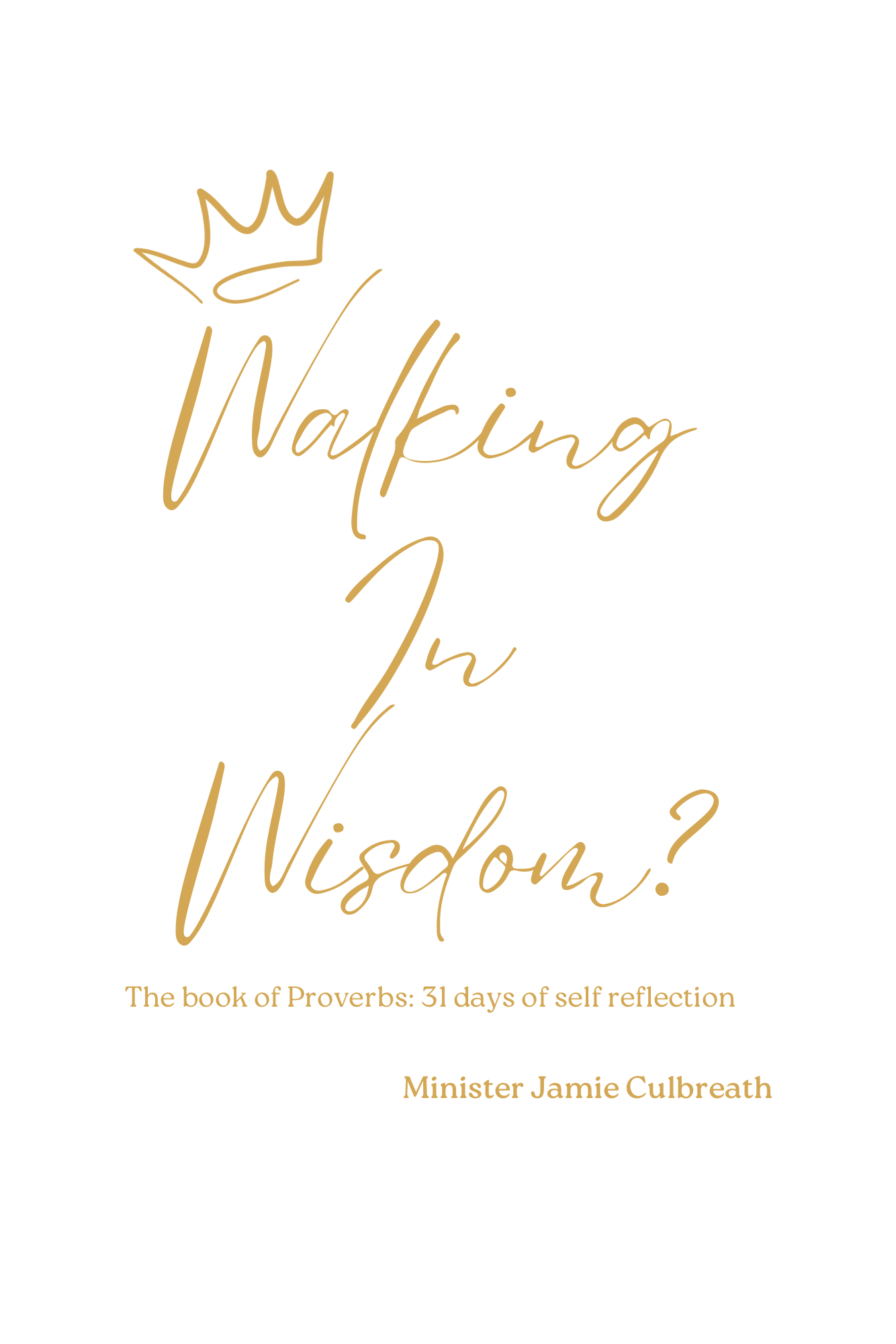 Walking In Wisdom Reflection Journal